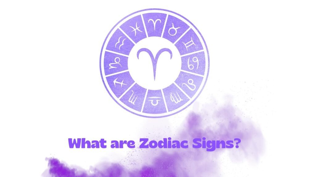 What are zodiac signs